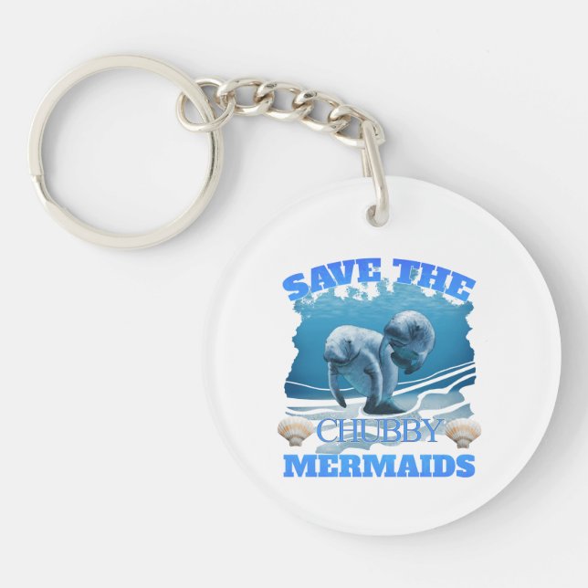 Save The Chubby Mermaids Manatees Key Ring (Front)