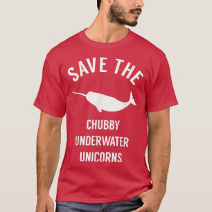 Save The Chubby Underwater Unicorn Funny Narwhal T-Shirt