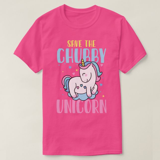 Save the Chubby Unicorn rainbow magic gift T-Shirt (Design Front)