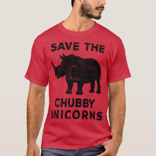 Save The Chubby Unicorns 6 T-Shirt