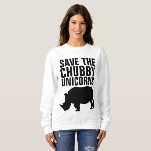 SAVE THE CHUBBY UNICORNS Funny t-shirts sweatshirt
