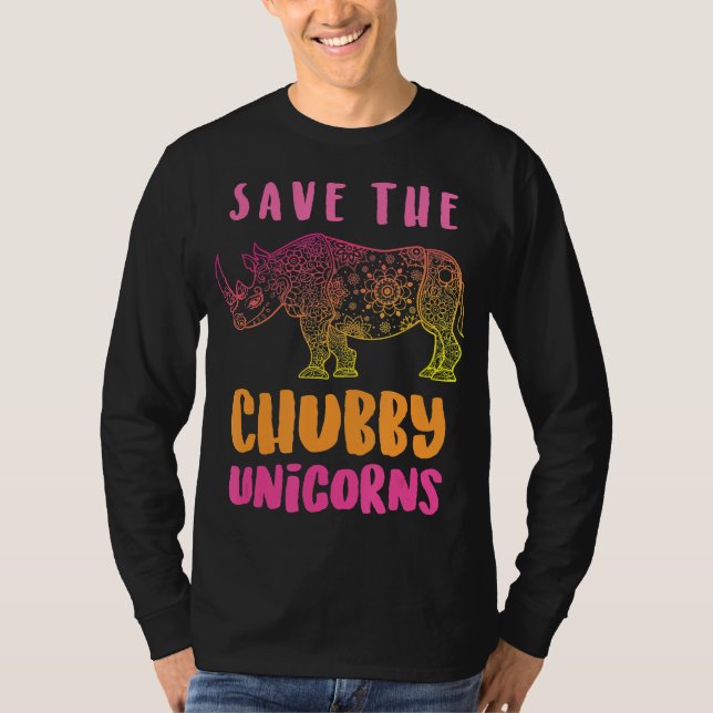 Save The Chubby Unicorns Owner Gift | Cute Gift   T-Shirt (Front)
