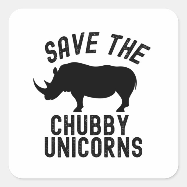 Save The Chubby Unicorns Square Sticker (Front)
