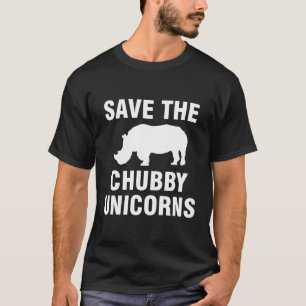 Save The Chubby Unicorns T-Shirt