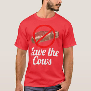 Save the Cows No Red Meat  T-Shirt