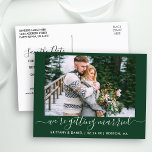 Save The Date Calligraphy Getting Married Green Postcard<br><div class="desc">Modern Trendy Calligraphy Script Couple Photo We're Getting Married Save The Date Engagement Announcement Postcard - Forest Green</div>
