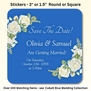 Save The Date - Cobalt Blue & White Roses Wedding  Square Sticker