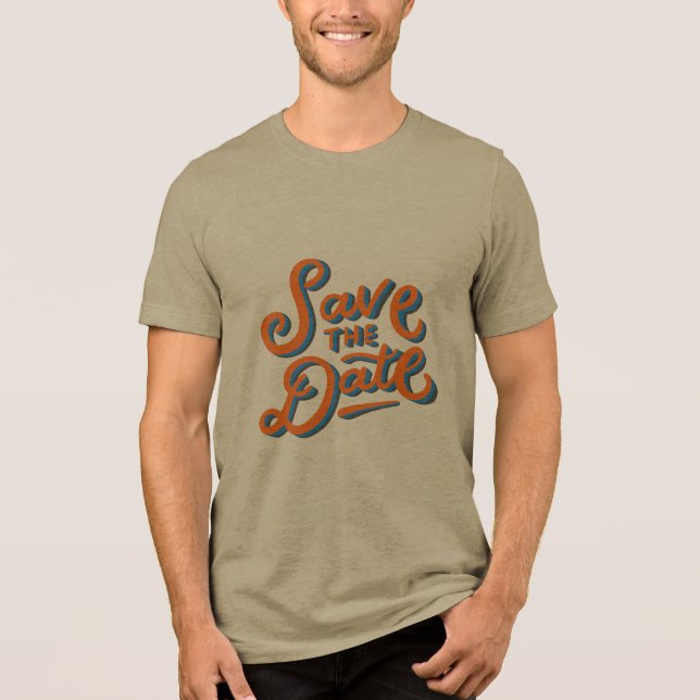Save the Date Elegant Typography Design Tri-Blend Shirt (Front)