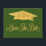 Save The Date Graduation Faux Gold Grad Announcement Postcard<br><div class="desc">Send out this elegant and classy black and faux gold graduation postcard to your family and friends. Graduation Save The Date postcard modern and simple design features a graduation cap. Change the green colour to your own school colour.</div>