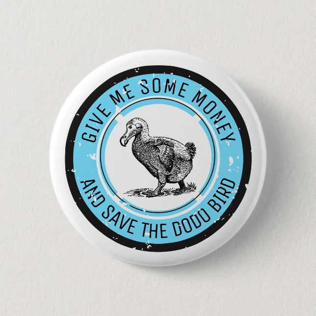 SAVE THE DODO BIRD 6 CM ROUND BADGE (Front)