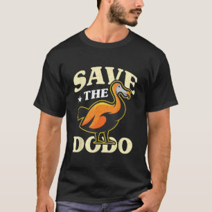 Save The Dodo Flightless Extinct Bird Animals Dodo T-Shirt