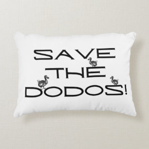 SAVE THE DODOS! Funny quote Decorative Cushion