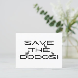SAVE THE DODOS! Funny quote Postcard