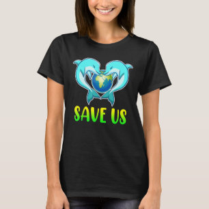 Save the dolphins environmental protection seas oc T-Shirt