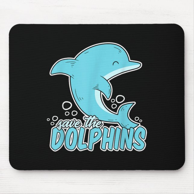 Save The Dolphins - Sea Animal Environmental Prote Mouse Pad (Front)