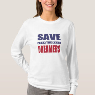 Save the dreamers T-Shirt