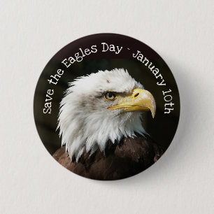 Save the Eagles Day January 10th Holiday Button
