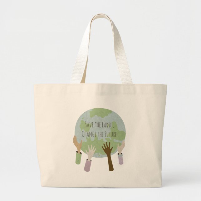 Save the Earth, Change the Future Large Tote Bag (Front)