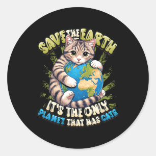 Save The Earth It's The Only Planet That Has Cats Classic Round Sticker