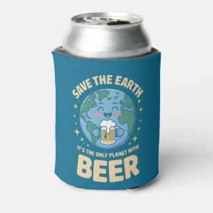 Save The Earth It's The Only Planet With Beer Can Cooler