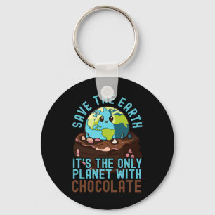Save The Earth It's The Only Planet With Chocolate Key Ring