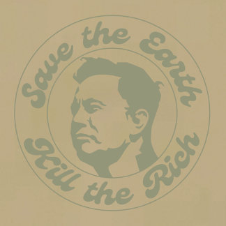 Save The Earth, Kill The Rich T-Shirt