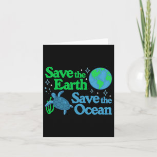Save The Earth Ocean Sea Turtle Earth Day Awarenes Card