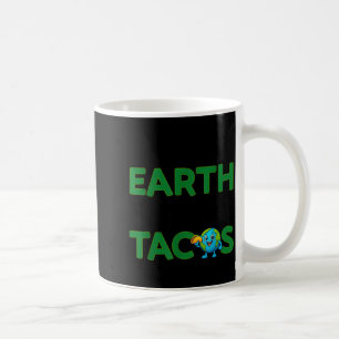 Save The Earth Only Planet With Tacos Funny Quote Coffee Mug