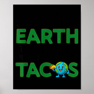 Save The Earth Only Planet With Tacos Funny Quote Poster