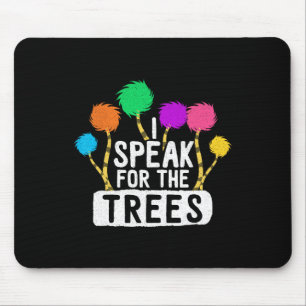 Save The Earth Speak For The Trees Inspirational H Mouse Pad