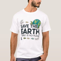 Save the Earth – There is No Planet B