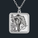 Save the Elephants Ban Trophy Hunting Silver Plated Necklace<br><div class="desc">The only thing that needs ivory is an elephant. Animal rights are so important. Stop elephant poaching and ban trophy hunting. Be an animal activist with this cute gift.</div>