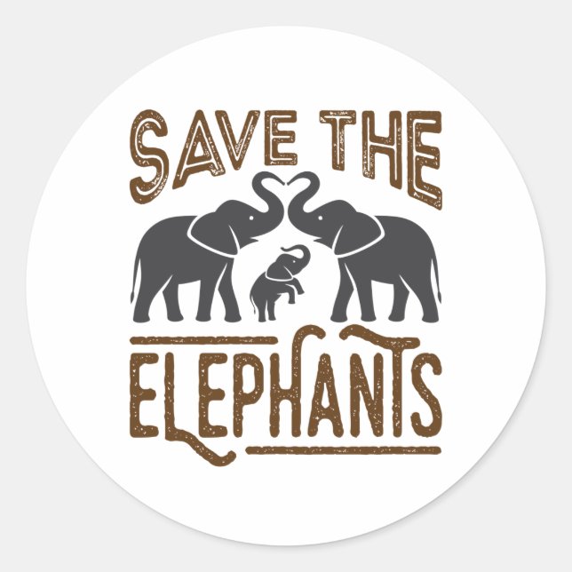 Save the Elephants Elephant Lover Protect Wildlife Classic Round Sticker (Front)