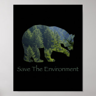 Save The Environment Bear Silhouette Environmental Poster