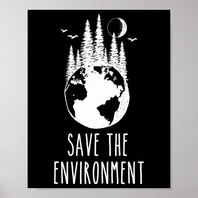 Save The Environment Earth Day Nature Wildlife Con Poster (Front)