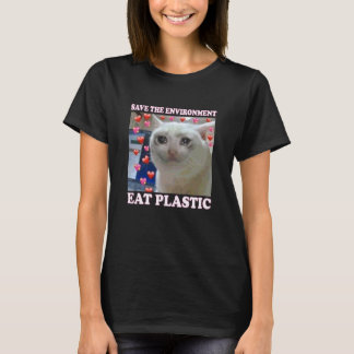 Save The Environment Eat Plastic Cat - Eat Plastic T-Shirt