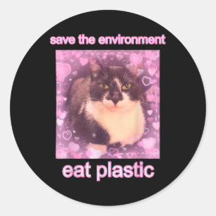 Save The Environment Eat Plastic Funny Cute Cat Me Classic Round Sticker