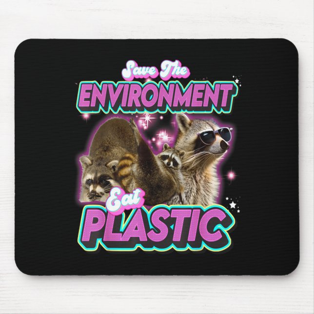 Save The Environment Eat Plastic Raccoon Funny Cut Mouse Pad (Front)