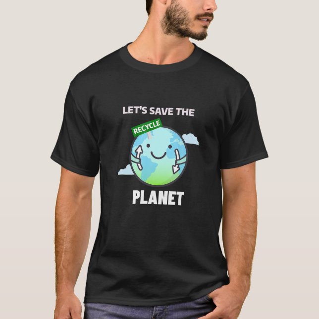 Save The Environment  (Tee) T-Shirt (Front)