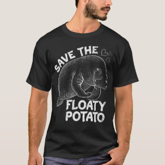 Save The Floaty Potato Mana Sea Animal T-Shirt