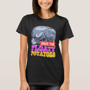 Save the Floaty Potatoes Environmental Care Animal T-Shirt