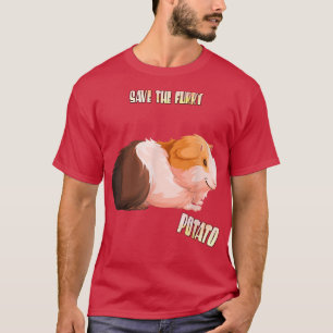 Save The Furry Potato Guinea Pig Funny Sarcasm Pun T-Shirt