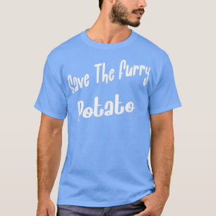 Save The Furry Potato Guinea Pig Sarcastic Humour T-Shirt