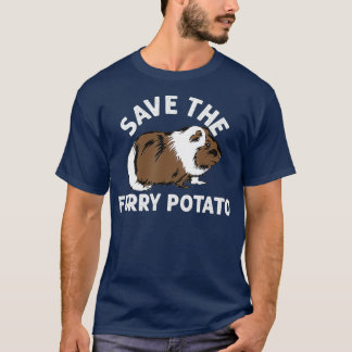 save the furry potato guinea pig T-Shirt
