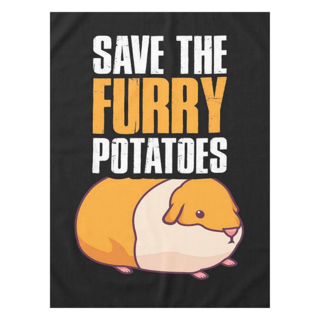 Save The Furry Potatoes Cute Animal Lover Gift Tablecloth (Front)
