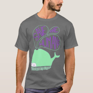 Save the Humans T-Shirt