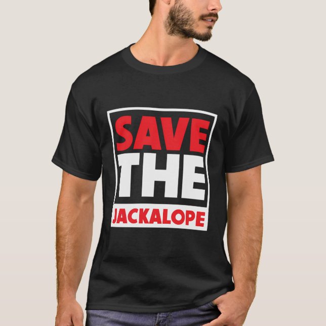 Save The Jackalope Funny Cryptid Jackrabbit Rabbit T-Shirt (Front)