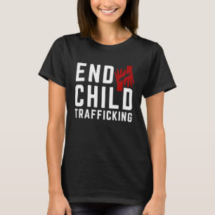 Save The Kids End Child Trafficking Stop Human Tra T-Shirt