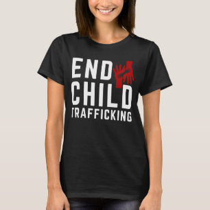 Save The Kids End Child Trafficking Stop Human Tra T-Shirt