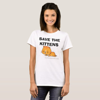 Save the Kittens!  Start with the Neonatals! Shirt